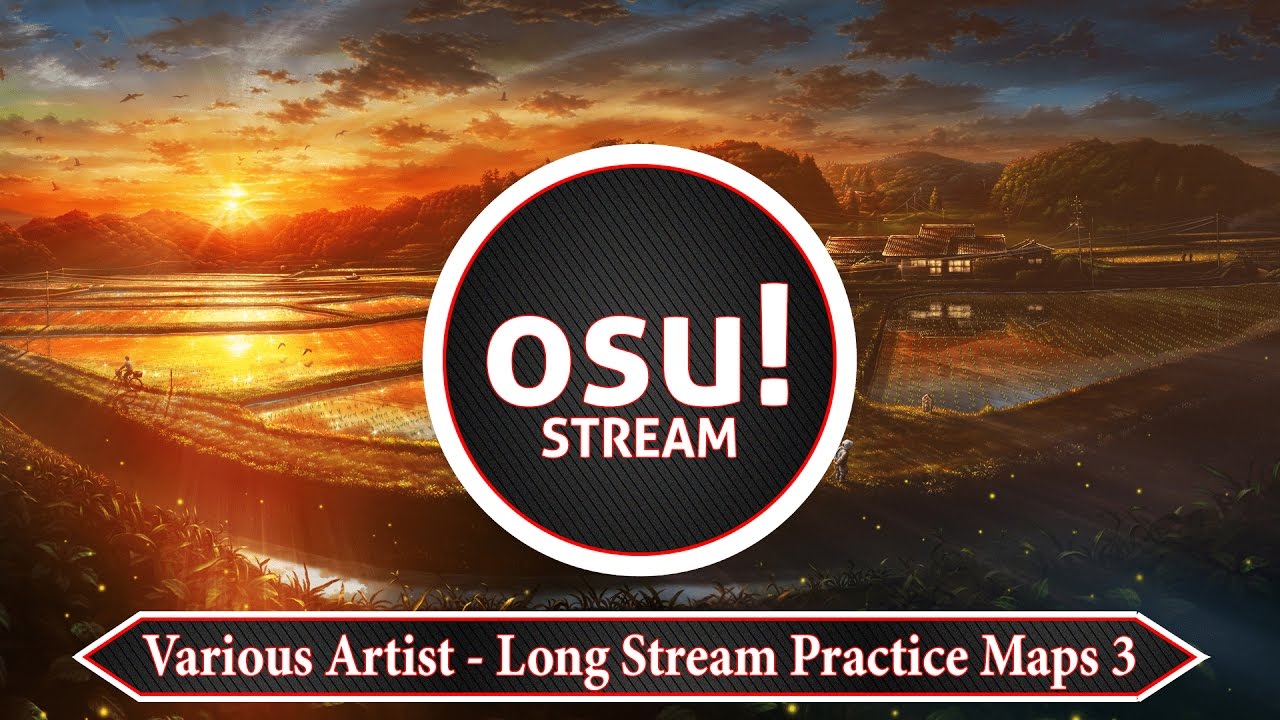 Osu! Various Artist   Long Stream Practice Maps 3