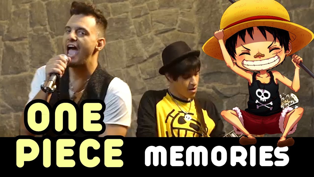 Memories (One Piece)・Ricardo Cruz