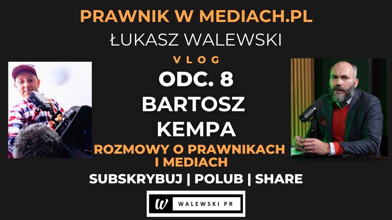 PRAWNIK W MEDIACH PL WYWIADY   ODC  8 BARTOSZ KEMPA