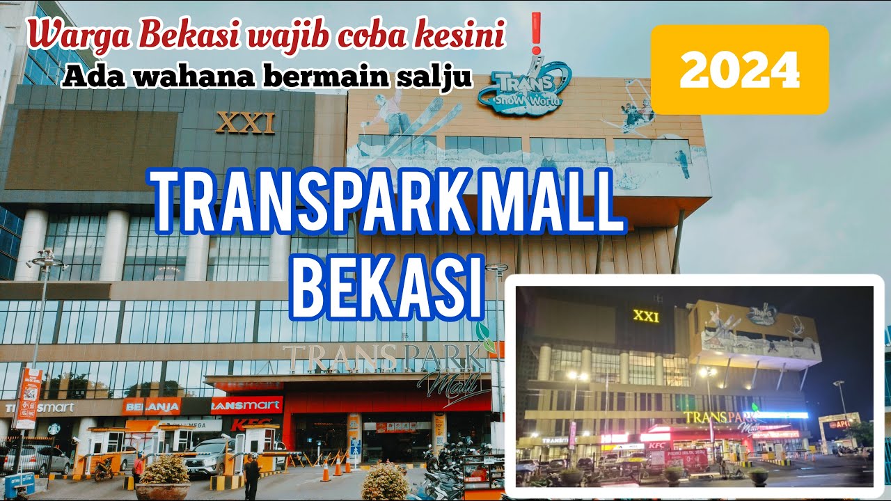 REVIEW TRANSPARK MALL BEKASI TIMUR 2024 | MALL RECOMENDED DIBEKASI | ADA TRANS SNOW WORLD