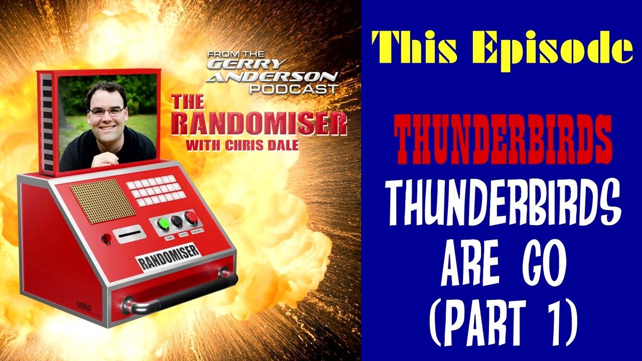 Randomiser #079 - Thunderbirds are Go (1 of 2)