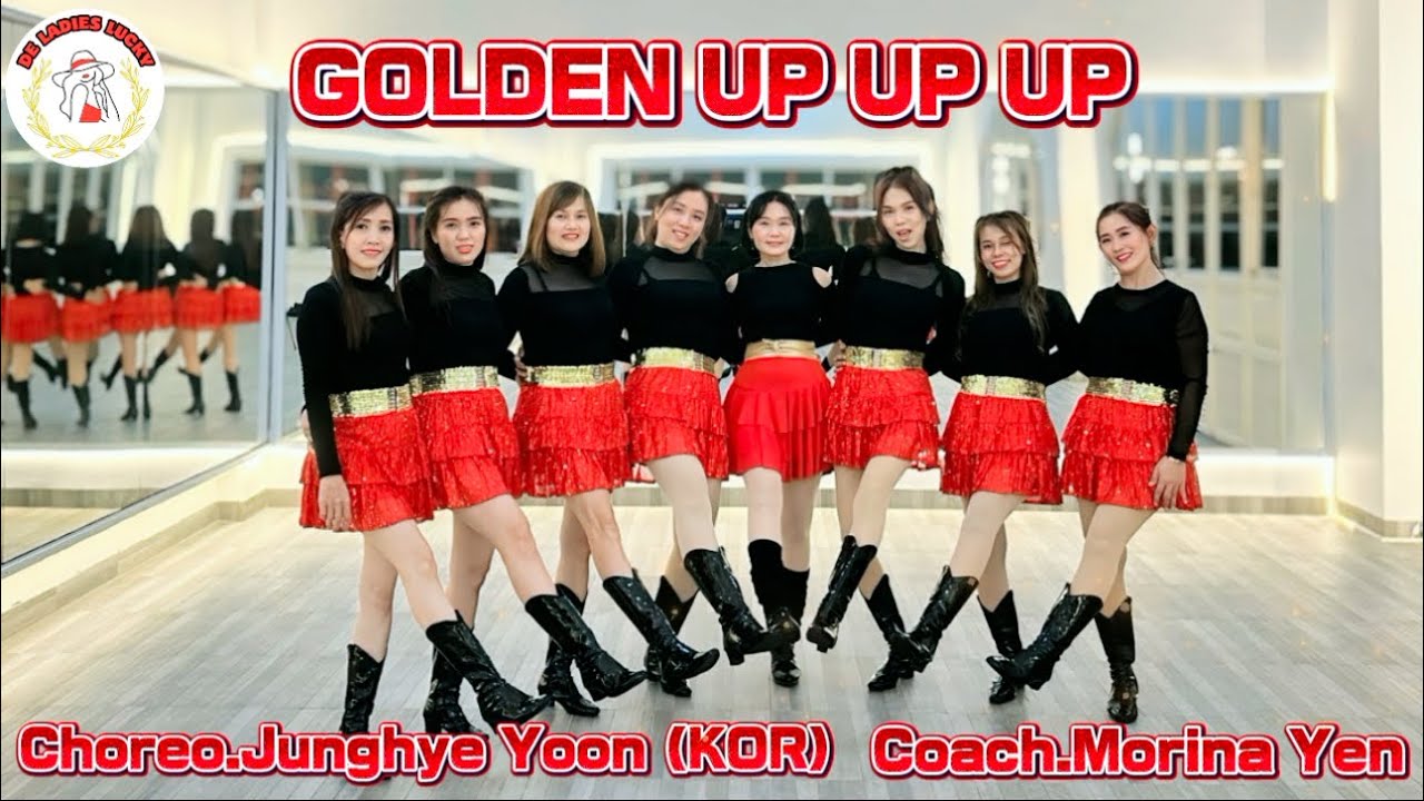 GOLDEN UP UP UP - Linedance - De Ladies Lucky - TB💃💃💃Choreo.Junghye Yoon (KOR) Coach.Morina Yen 