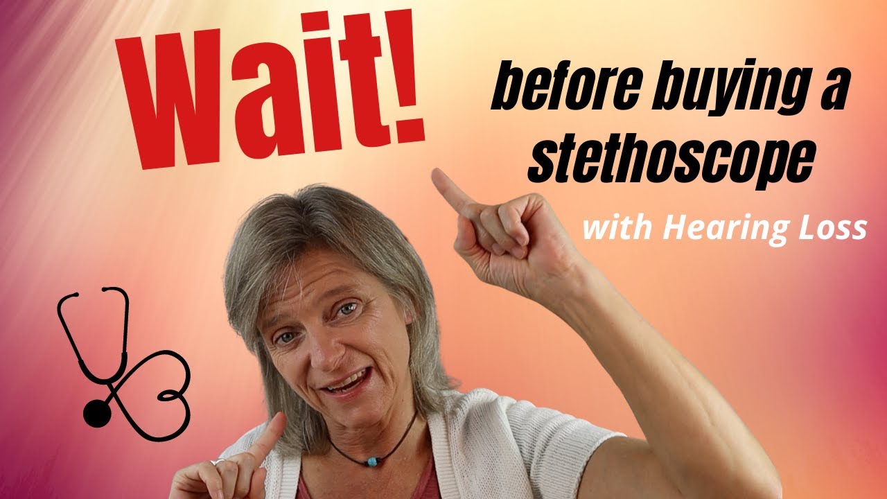 5 Tips Before Buying a Stethoscope | with hearing loss | Medical Professionals