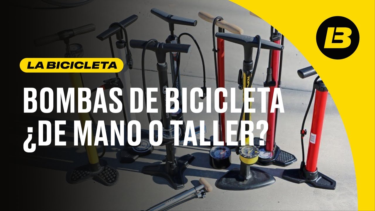 BOMBAS DE BICICLETA ¿De mano o de taller?