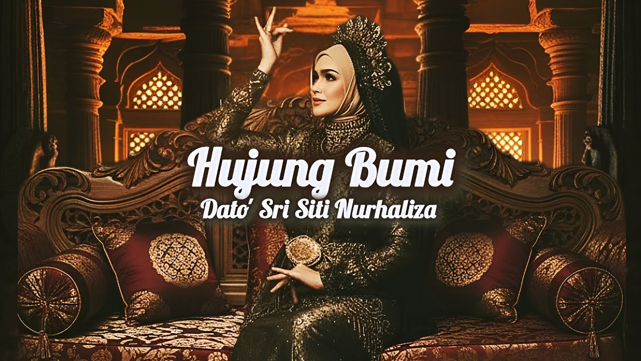 Dato' Sri Siti Nurhaliza - Hujung Bumi ( Lirik )