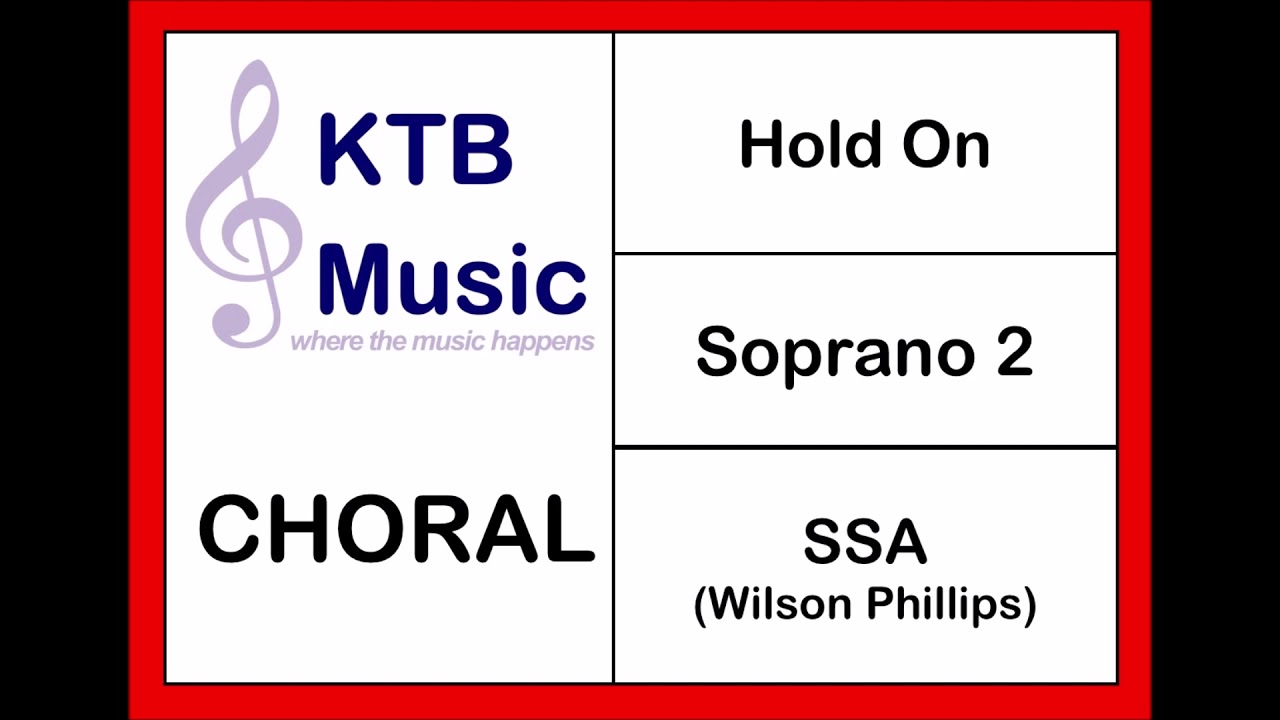 Hold On (Wilson Phillips) SSA Choir [Soprano 2 Part Only]
