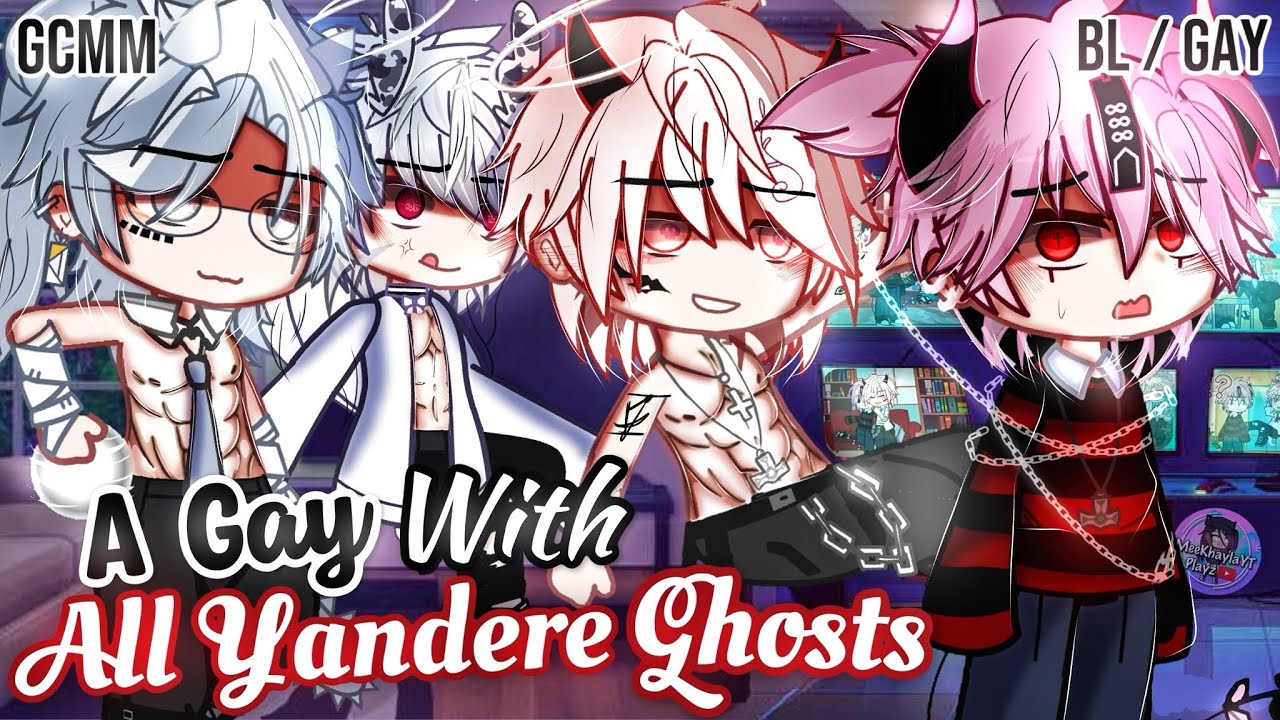 𝑨 𝑮𝒂𝒚 With 𝐀𝐥𝐥 𝐘𝐚𝐧𝐝𝐞𝐫𝐞 𝐆𝐡𝐨𝐬𝐭𝐬 | BL/GAY | GLMM / GCMM | Gacha Life Mini Movie