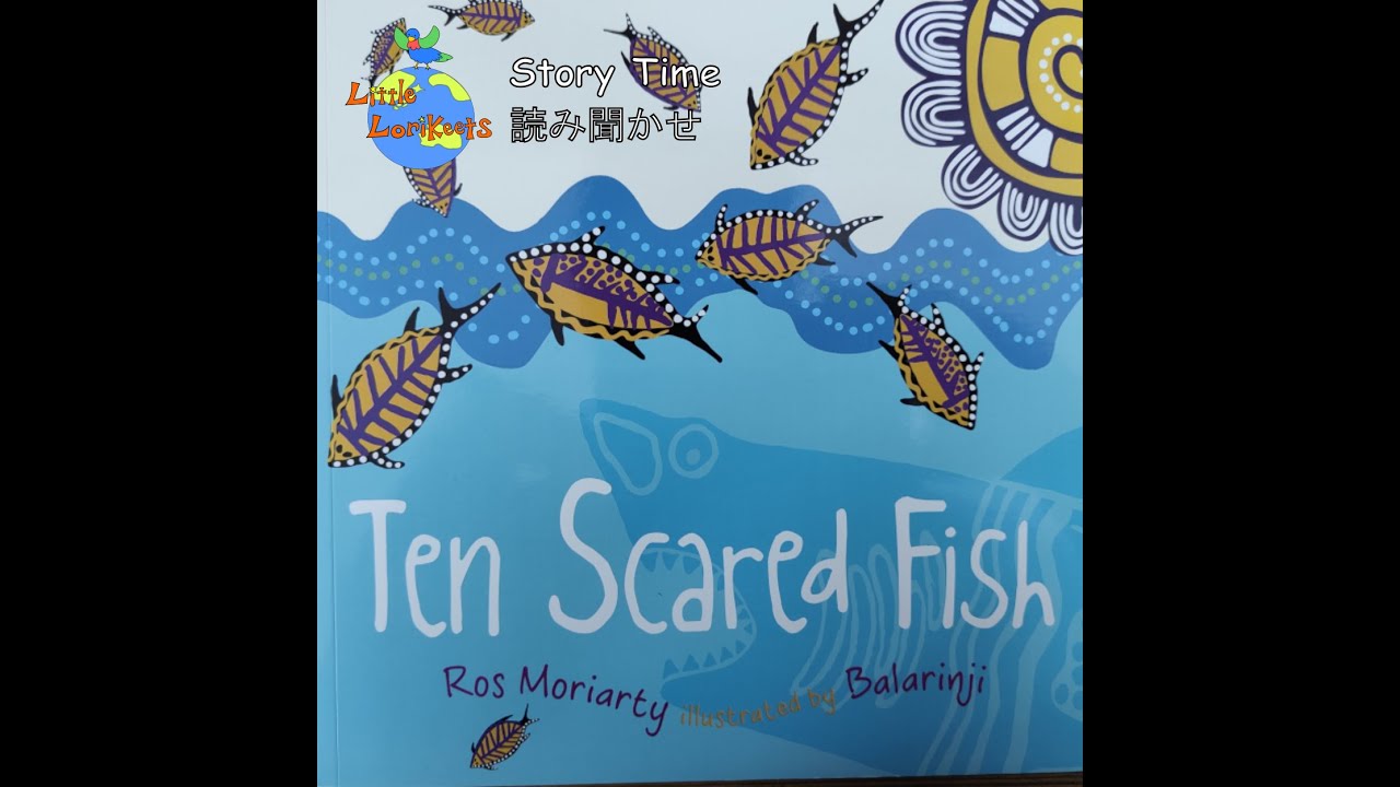 Ten Scared Fish by Ross Moriarty, Illustrated by Balarinji