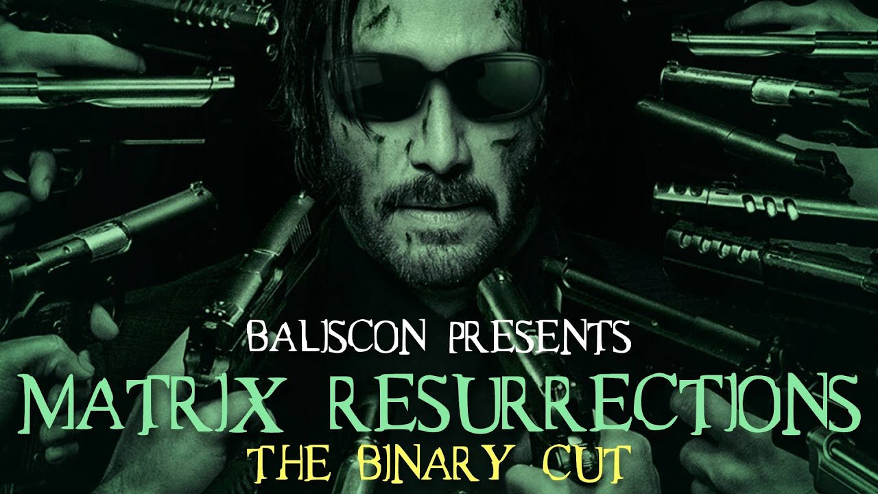 Matrix Resurrections  - The Binary Cut - by Baliscon  - Opening Seqence