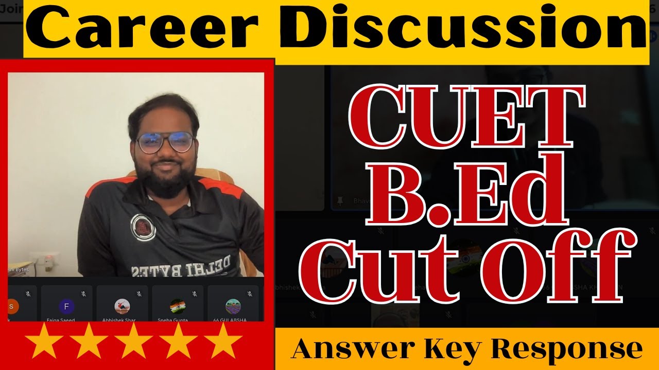 Career Discussion || CUET BEd Cut Off || Answer Key Response