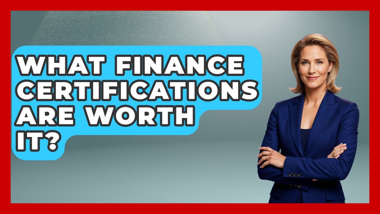 What Finance Certifications Are Worth It? - Job Success Network