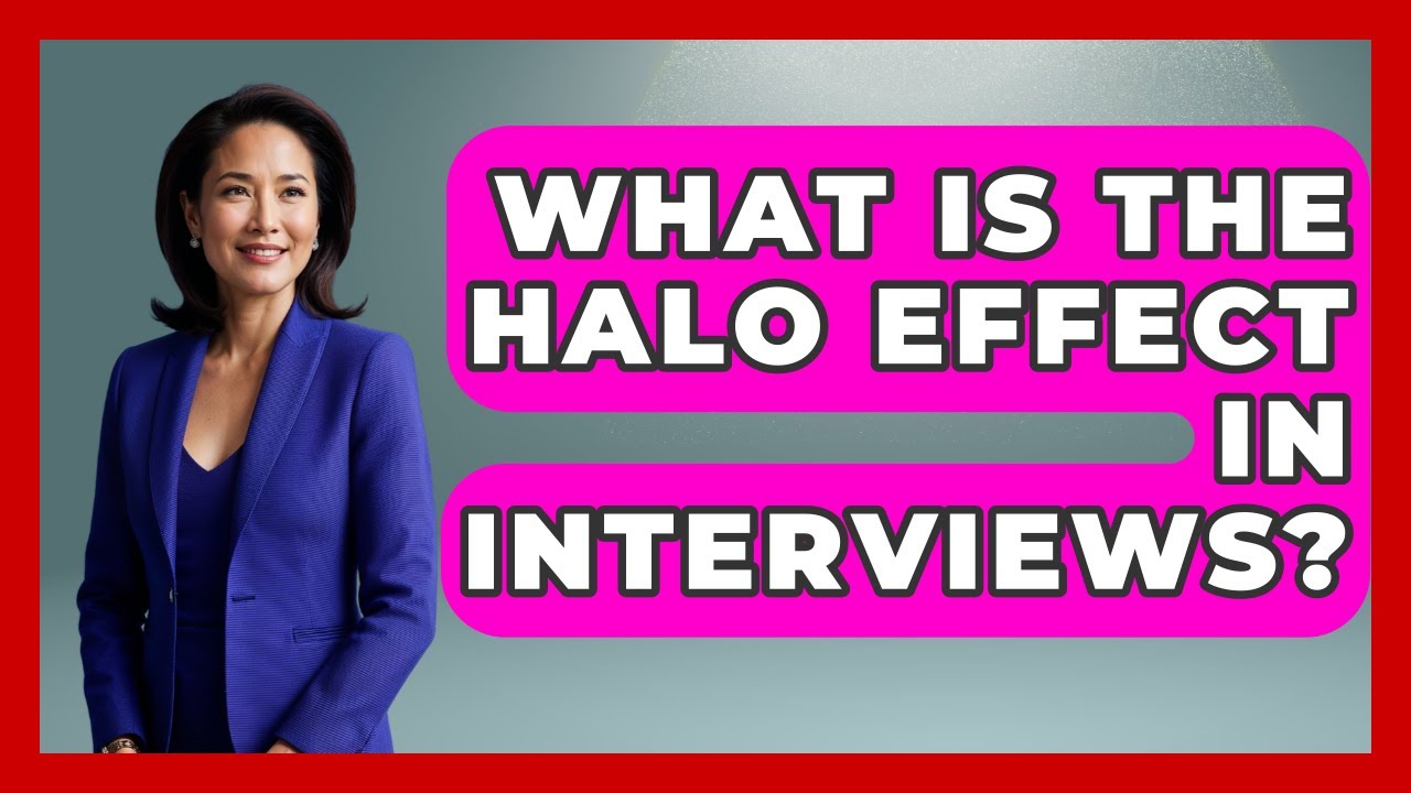 What Is The Halo Effect In Interviews? - Gender Equality Network