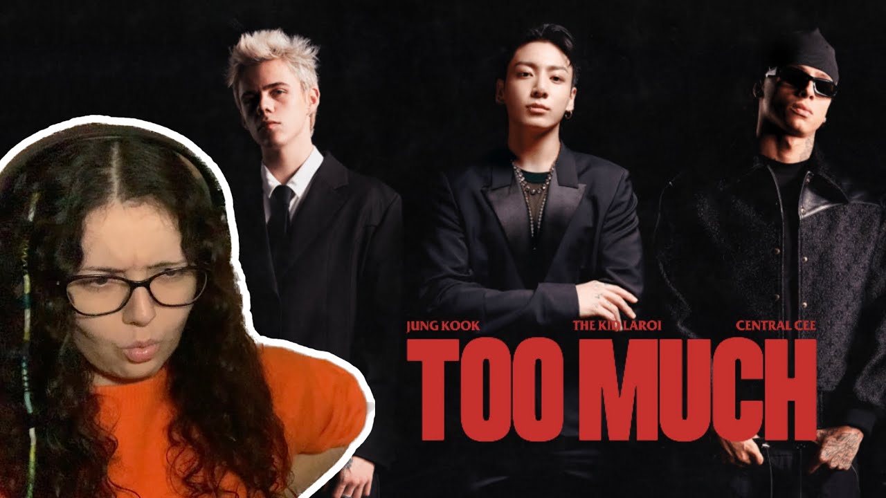 The Kid LAROI, Jungkook (정국), Central Cee - TOO MUCH (Official Video) REACTION