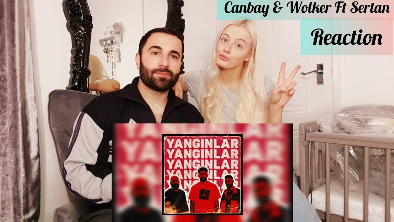 Reaction Canbay & Wolker Ft Sertan - Yangınlar / Reaction Turkish Rap
