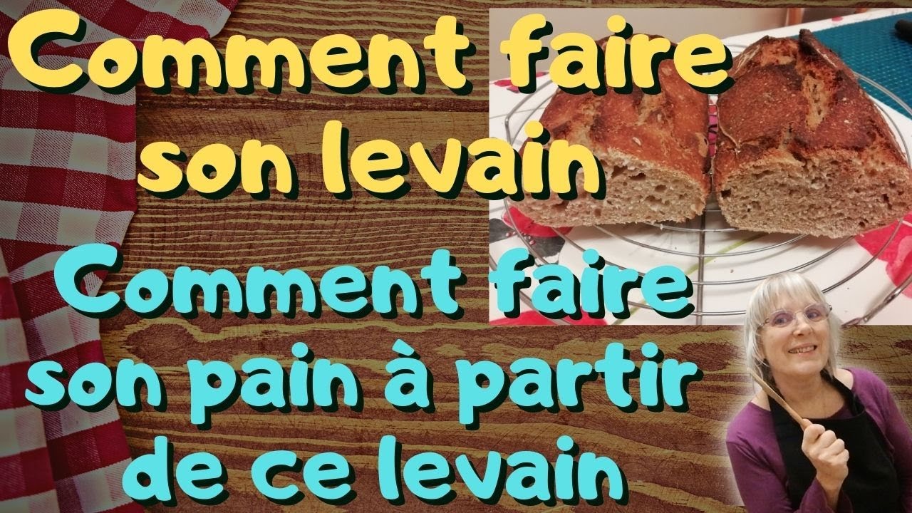 Comment fait-on le levain- Comment faire du pain avec ce levain