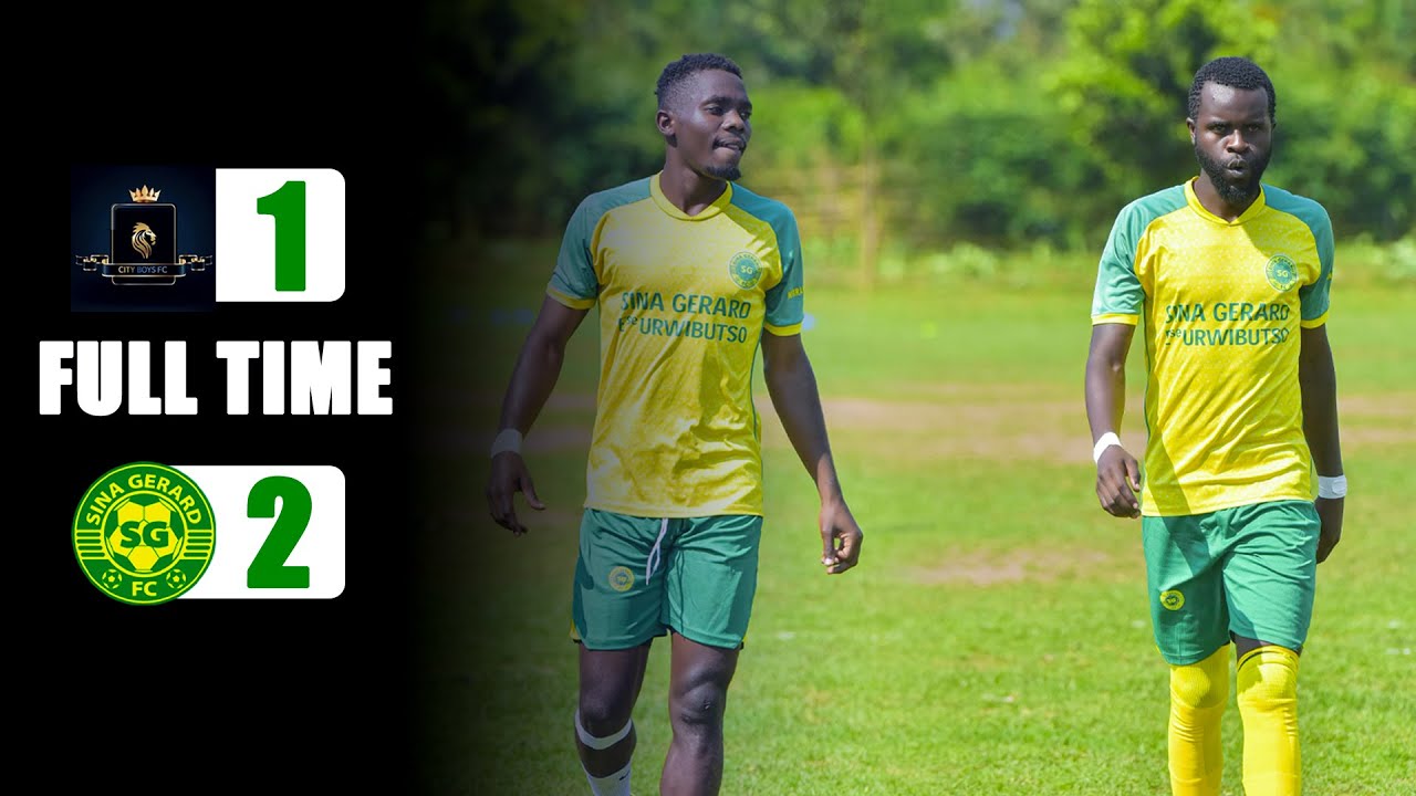 highlights CITY BOYS FC vs SINA GERARD FC(1-2)
