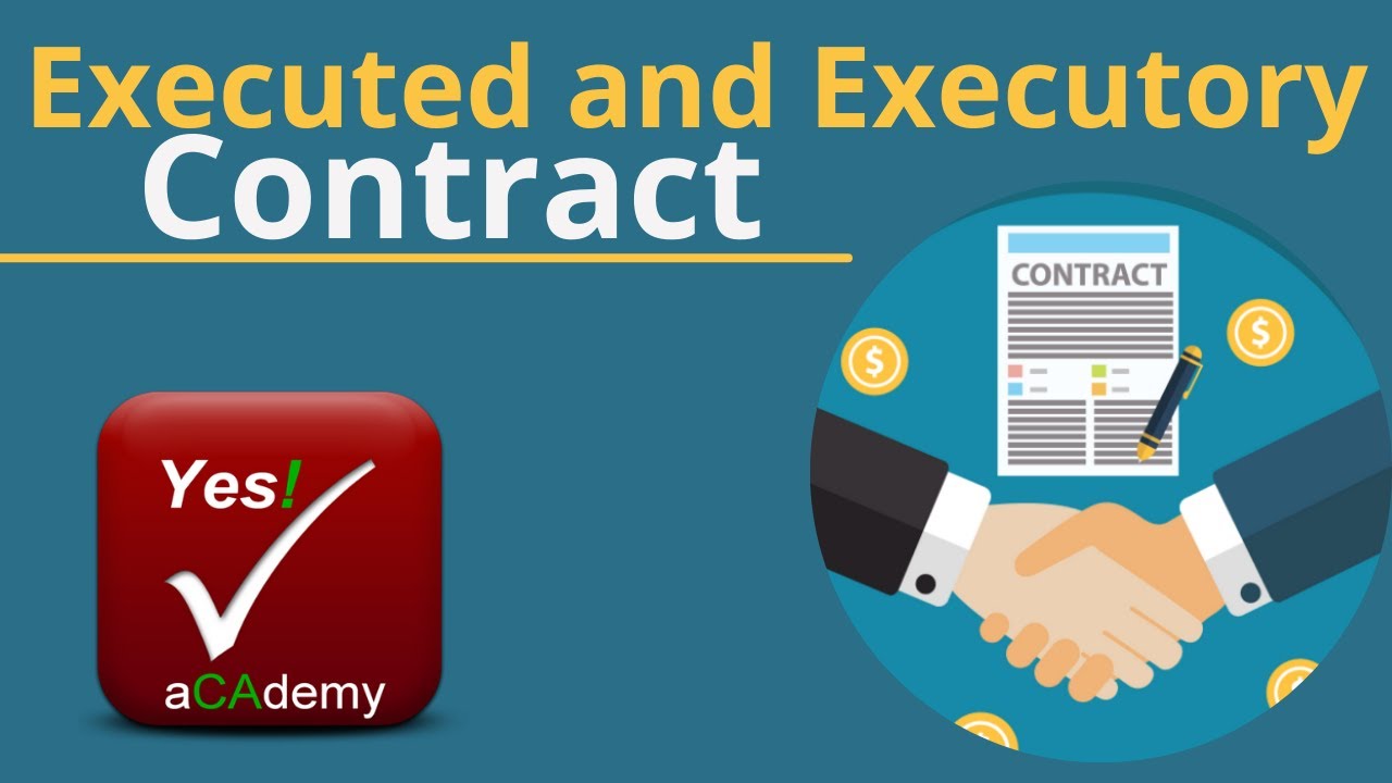 Executed and Executory Contract