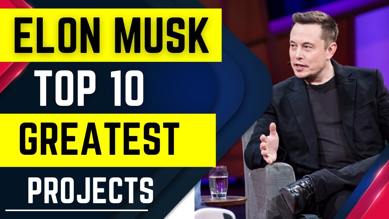 Top 10 Elon Musk's greatest inventions and projects that is changing the world today