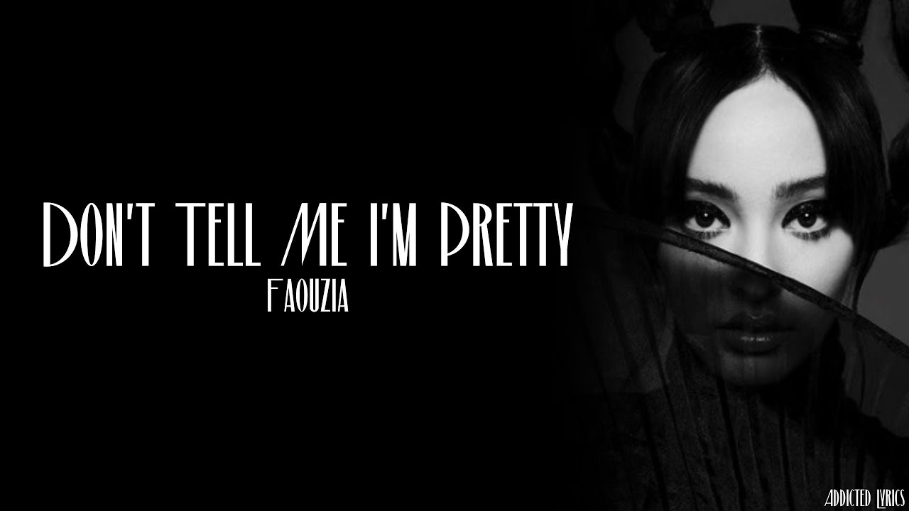 Faouzia - Don't Tell Me I'm Pretty (Lyrics)