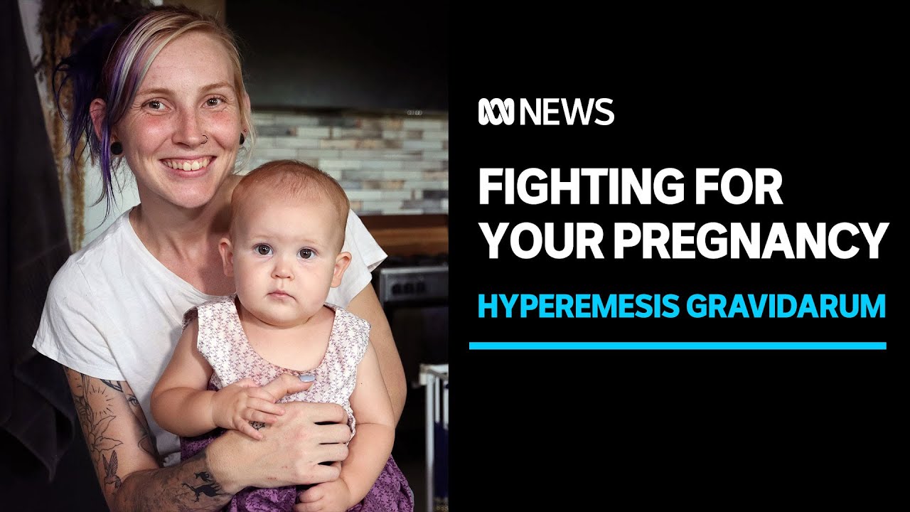 Battling the pregnancy illness hyperemesis gravidarum | ABC News