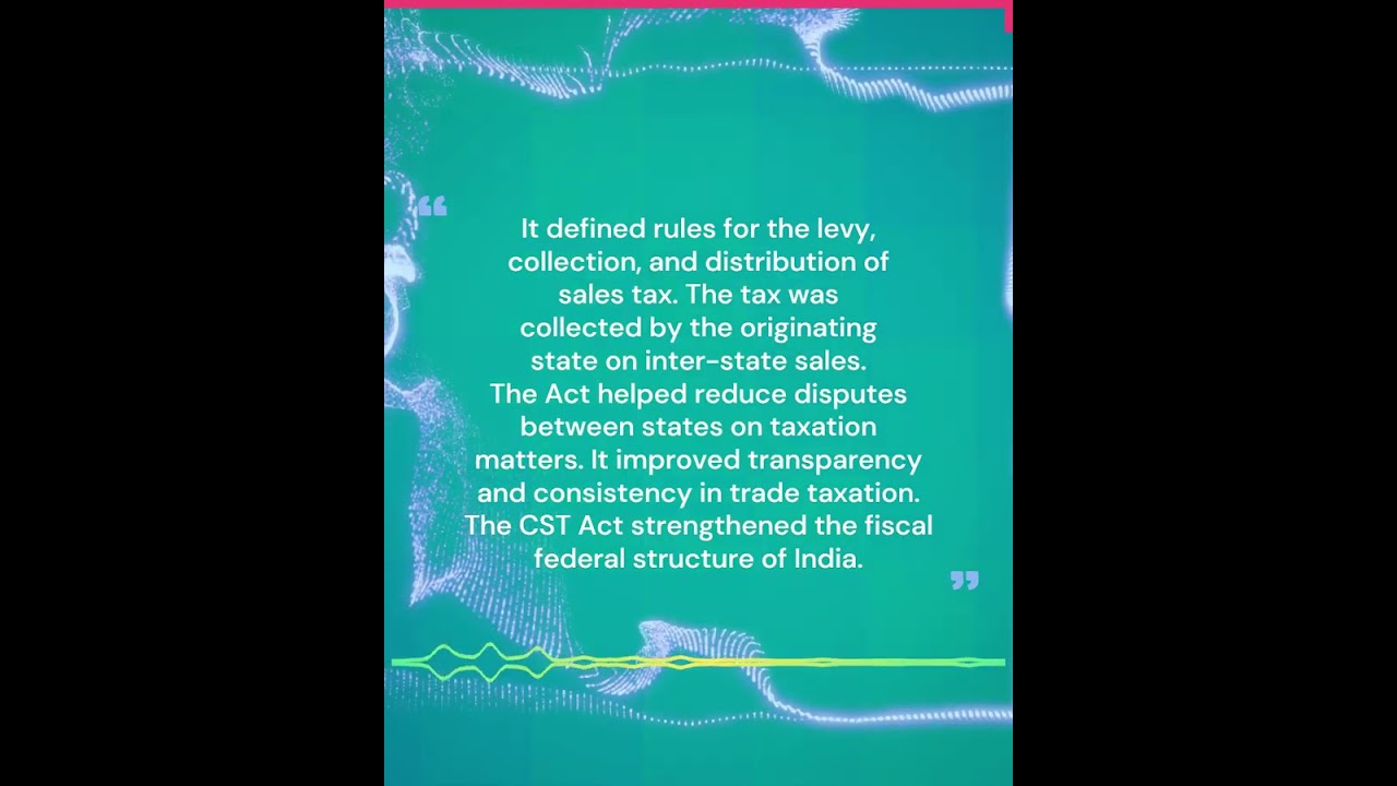 1957 – Central Sales Tax Act comes into force