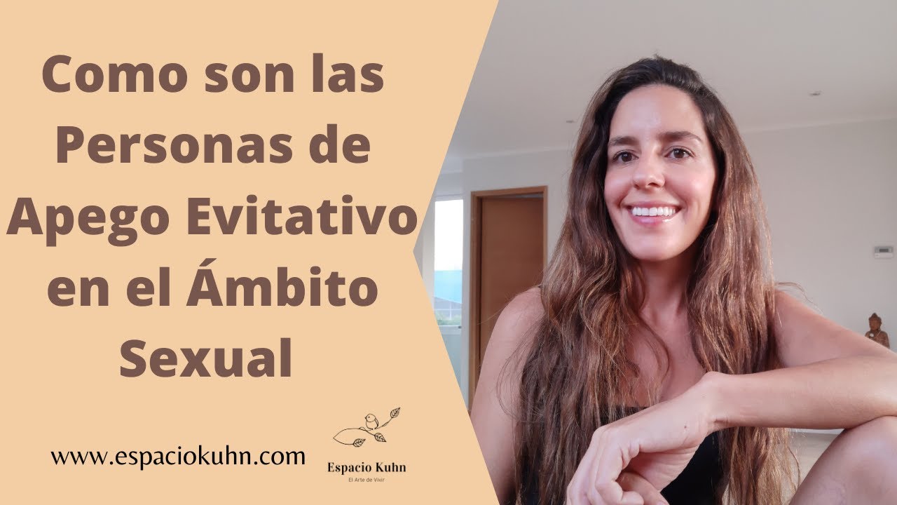 Como son las Personas de Apego Evitativo en el Ámbito Sexual