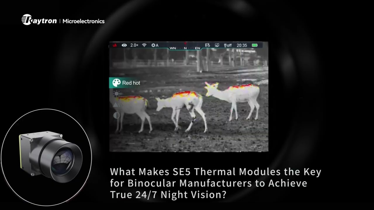 What Makes SE5 Thermal Modules the Key for Binocular Manufacturers to Achieve True 247 Night Vision