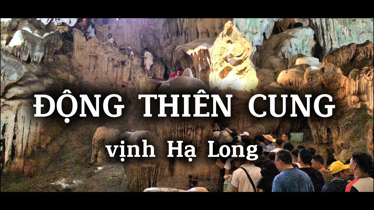 VINH HA  LONG - THAM QUAN DONG THIEN CUNG