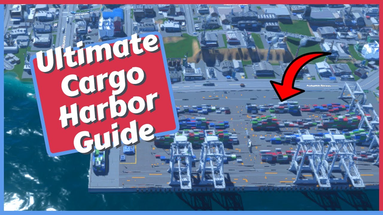 Ultimate Cargo Harbor Guide in Cities Skylines 2