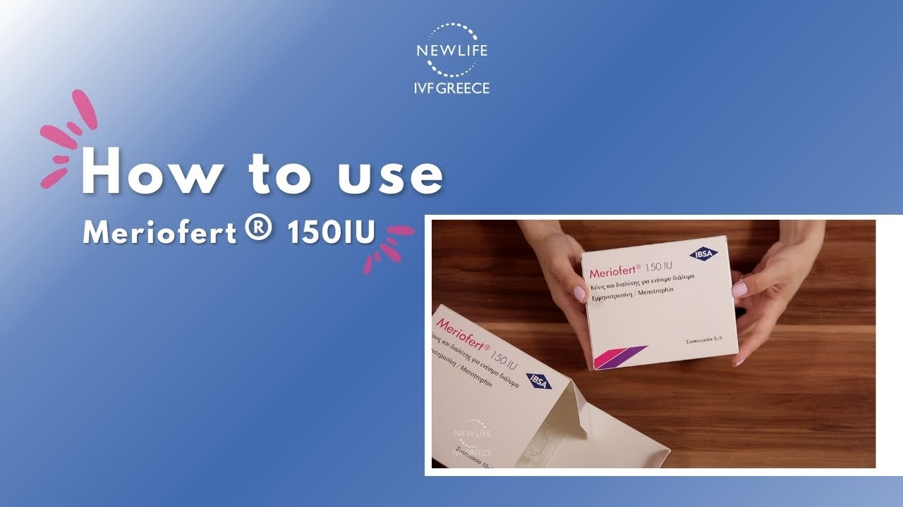 How to use Meriofert® 150IU | Newlife IVF Greece