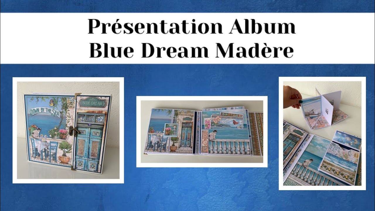 PRÉSENTATION SCRAP Album Blue Dream Madère 🌊☀️
