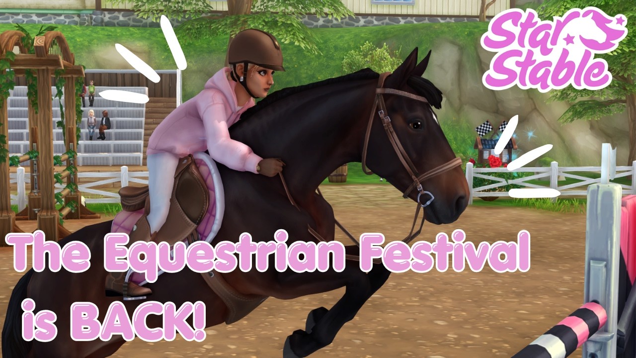 The Equestrian Festival is BACK! ✨ Star Stable Online