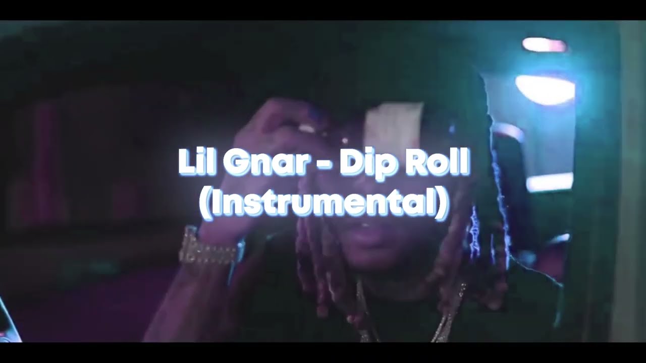 Lil Gnar - Dip Roll [Instrumental]