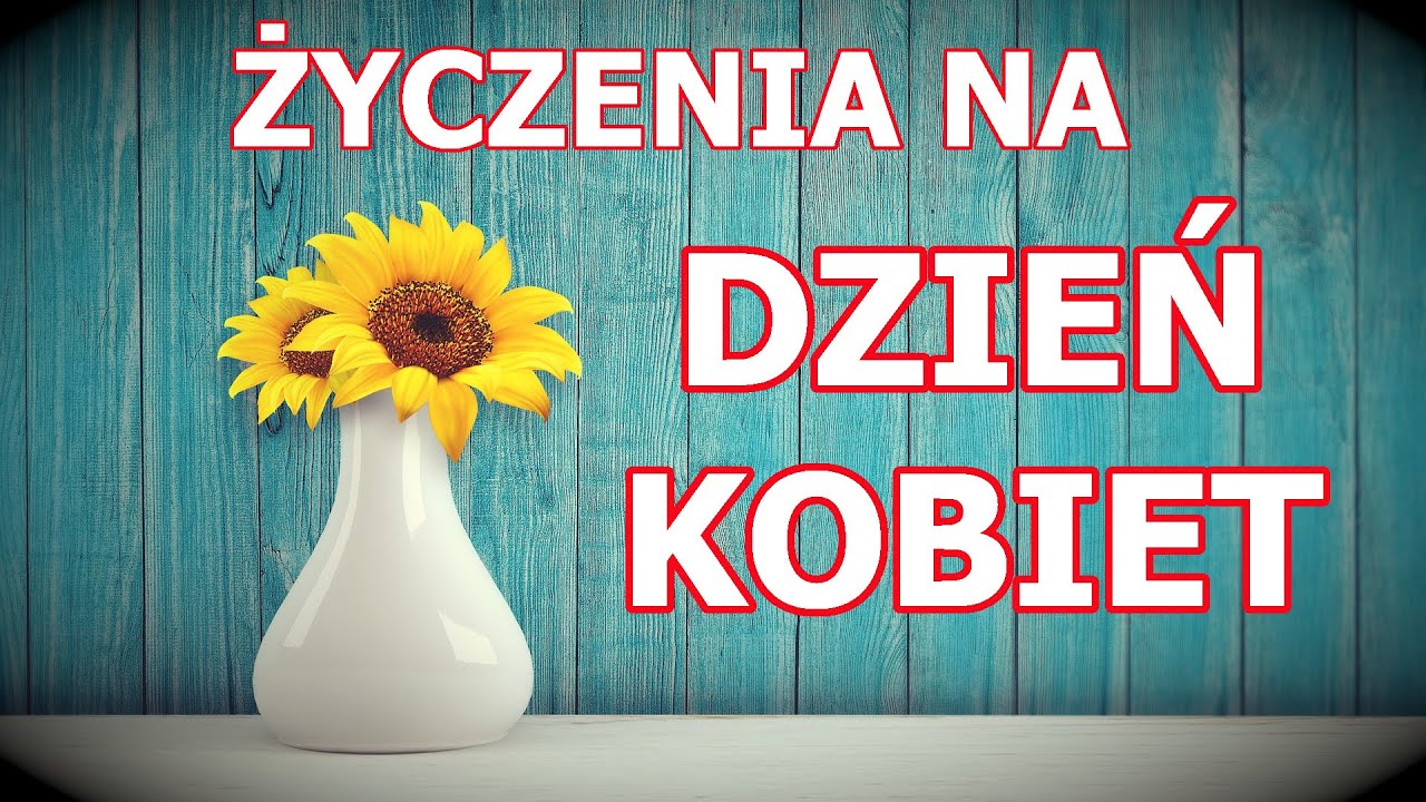 Dzień Kobiet 🌹 8 marca 🌼 Życzenia na Dzień Kobiet 🌼