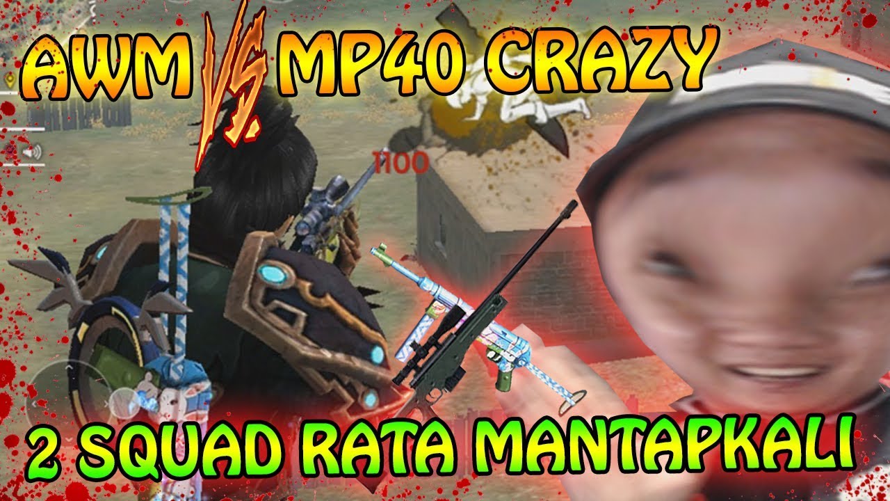 AWM X MP40 CRAZY BUNNY AUTO 2 SQUAD KNOCK RANDOM SQUAD KETEMU BOCIL - GARENA FREE FIRE