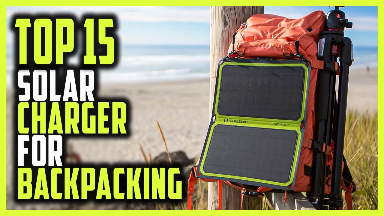 Best Solar Charger For Backpacking | Top 15 Solar Chargers For Ultralight Backpacking