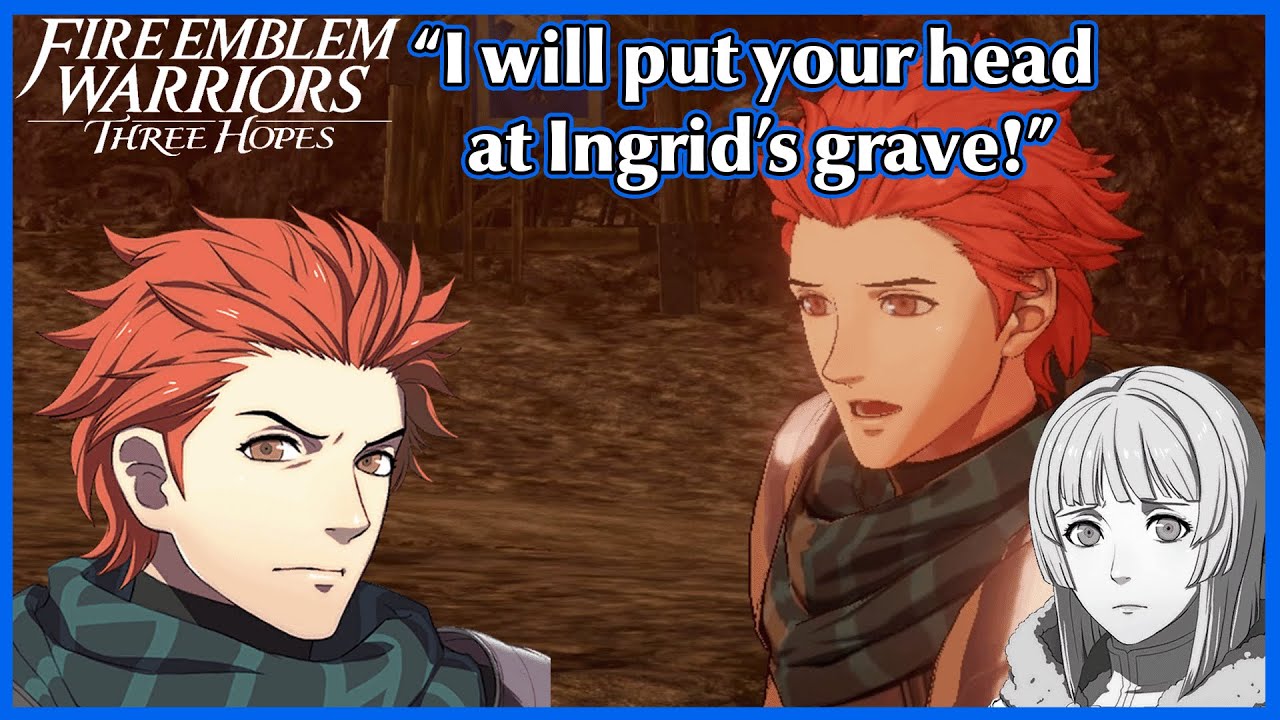 Sylvain wants revenge for Ingrid's death - Fire Emblem Warriors Three Hopes