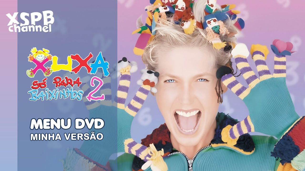Menu DVD • Xuxa Só Para Baixinhos 2 - Minha Versão HD