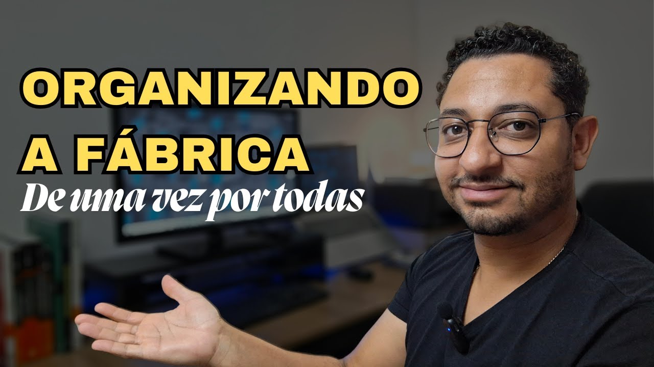 Como organizar o chão de fábrica de uma vez por todas 