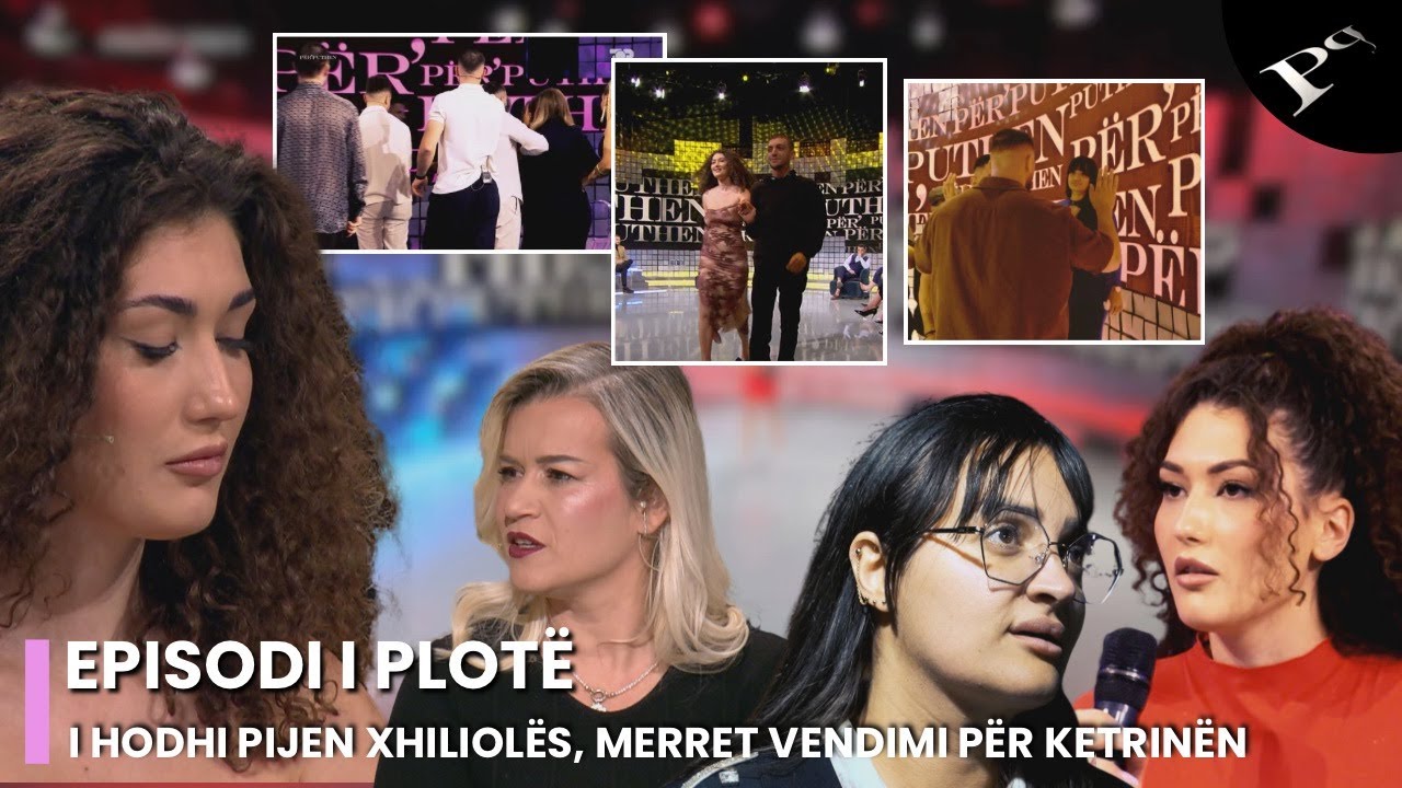 I hodhi pijen Xhiliolës, merret vendimi për Ketrinën - Ep. 47 Për’puthen 25.11.2024