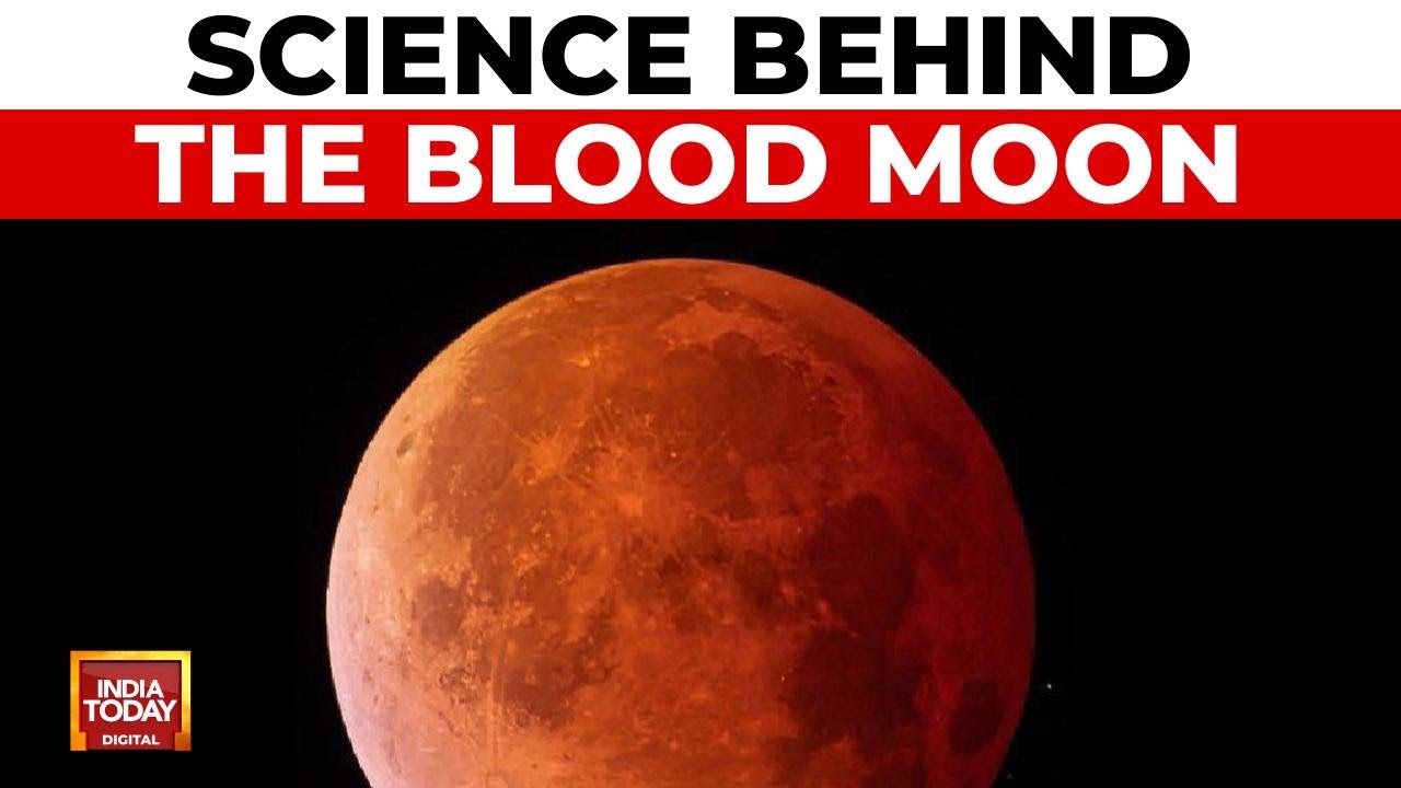 Blood Moon Eclipse: Science Behind The Spectacle And Its Ancient Vedic Significance | India Today