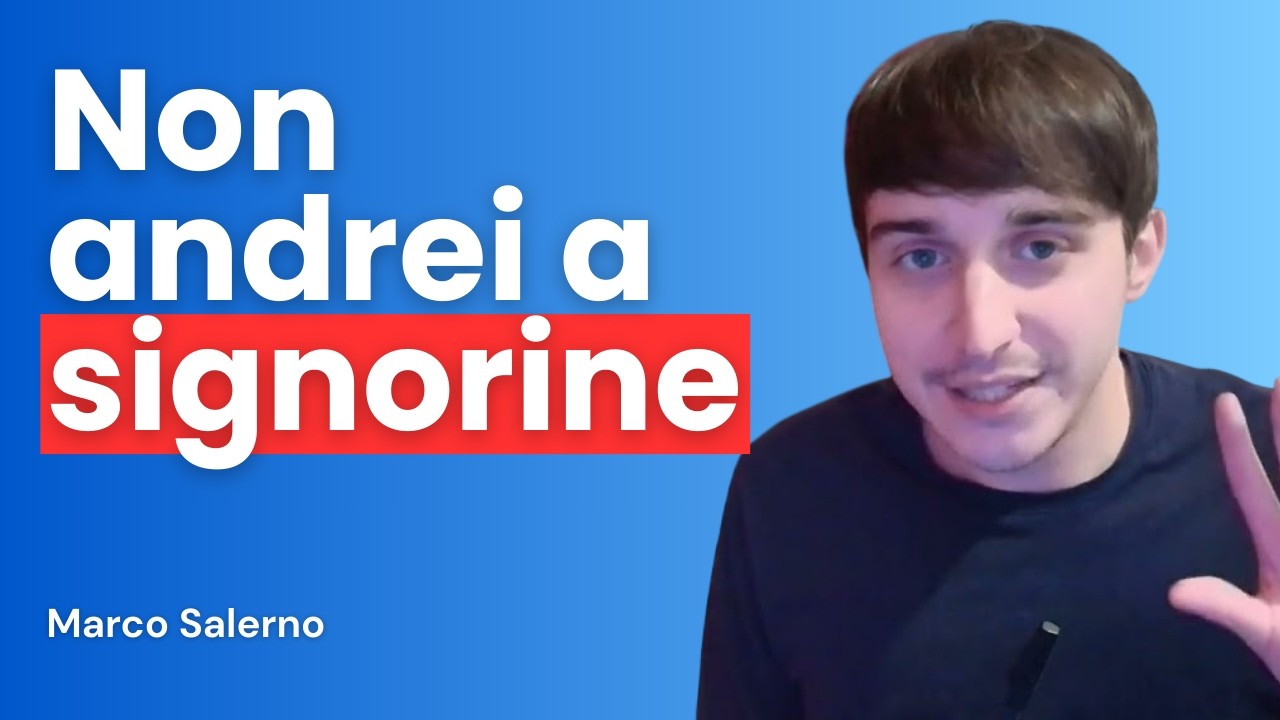 Non riuscirei mai ad andare con le signorine