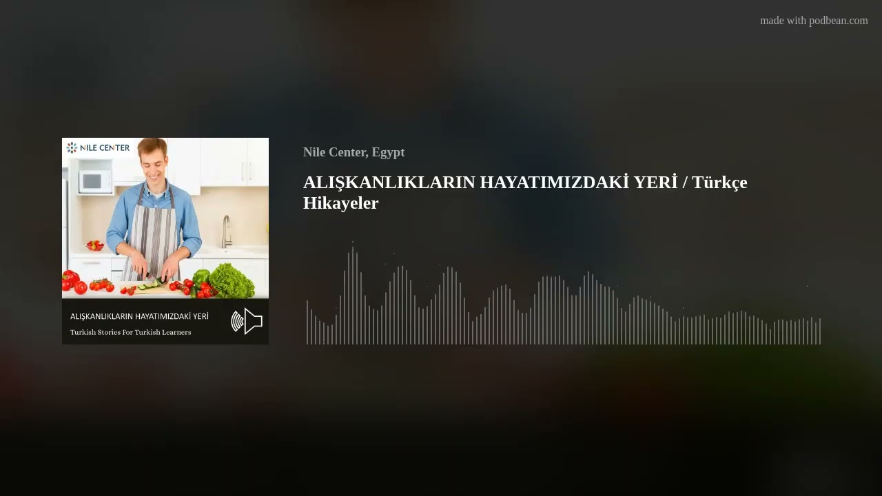 ALIŞKANLIKLARIN HAYATIMIZDAKİ YERİ / Türkçe Hikayeler