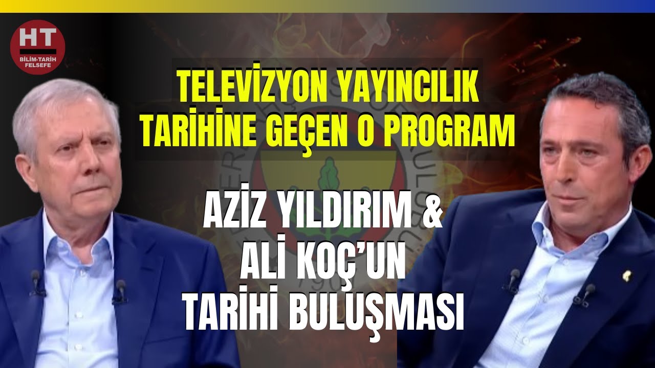 Televizyon Yayıncılık Tarihine Geçen O Program... Aziz Yıldırım & Ali Koç’un Tarihi Buluşması