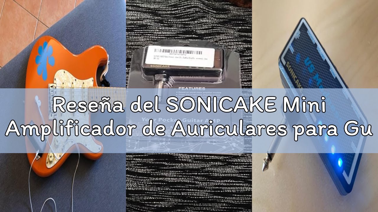 Reseña del SONICAKE Mini Amplificador de Auriculares para Guitarra de Bolsillo portátil Recargable U