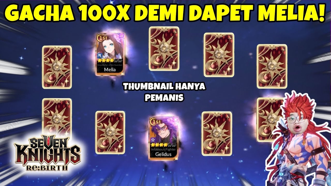 GACHA SEVEN KNIGHTS OF OLD 100X DEMI DAPET MELIA! | SEVEN KNIGHTS REBIRTH