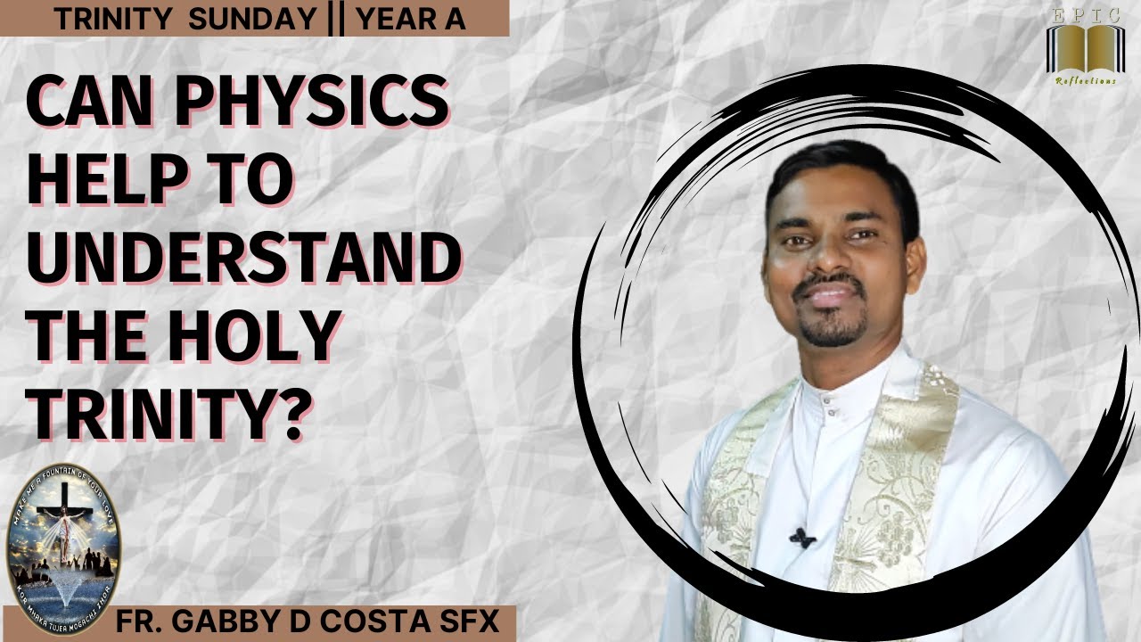 Holy Trinity Feast || Trinity Sunday || Year A || Fr. Gabby D Costa sfx