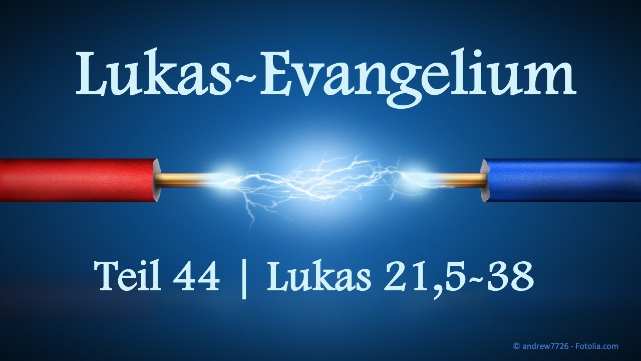 Predigtreihe: Lukasevangelium (44/52) - Lukas 21,5-38 | Endzeitrede Jesu