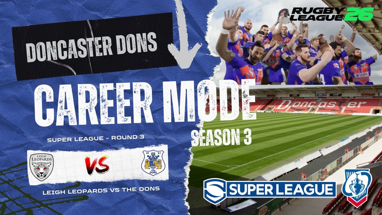 #71 | Rugby League 26 | S3 | Leigh Leopards vs The Dons (Super League: Rd 3) | GETTING STRIPPED!!!!!