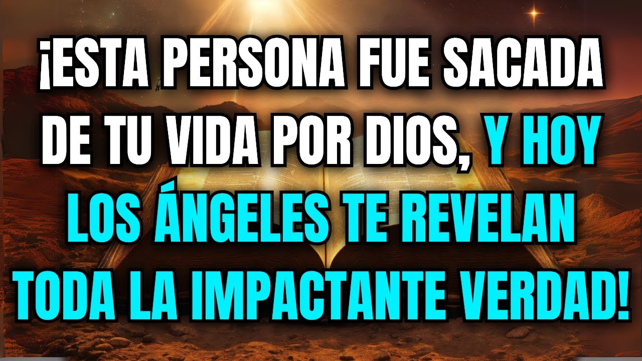 💌 Dios te alejó de esa persona por una razón secreta... ¡hoy los ángeles te revelarán por qué!
